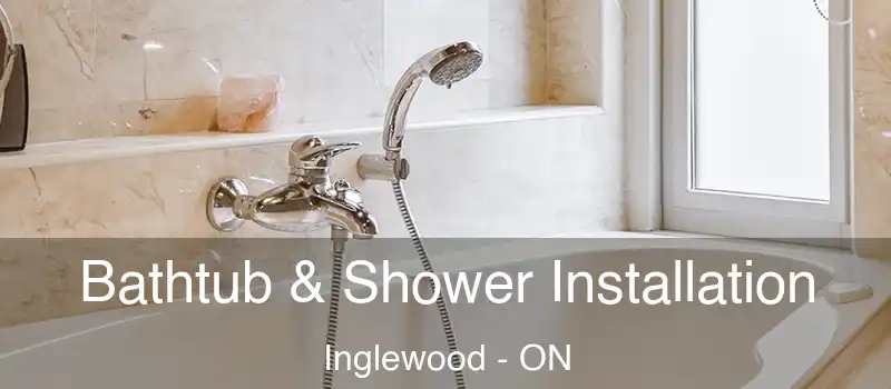 Bathtub & Shower Installation Inglewood - ON