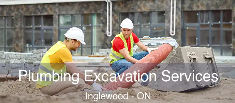  Plumbing Excavation Services Inglewood - ON