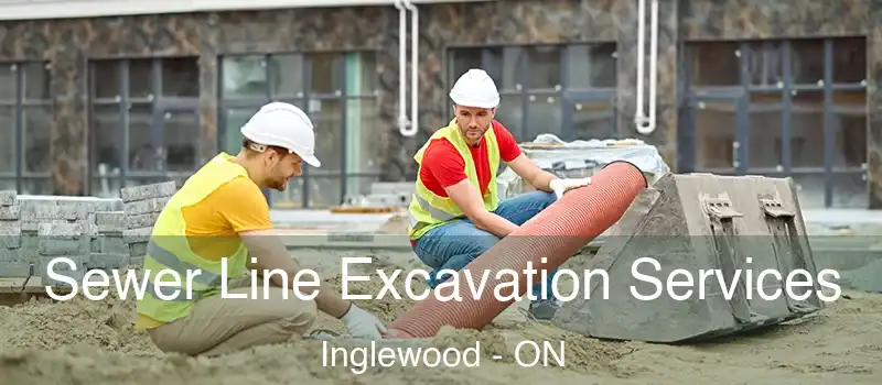  Sewer Line Excavation Services Inglewood - ON