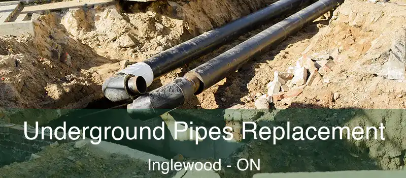  Underground Pipes Replacement Inglewood - ON