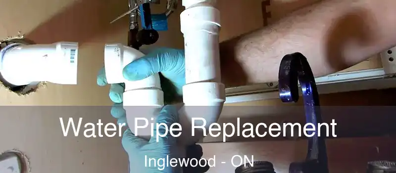  Water Pipe Replacement Inglewood - ON